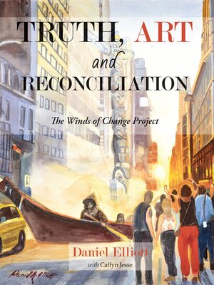 cover image of Truth, Art and Reconciliation